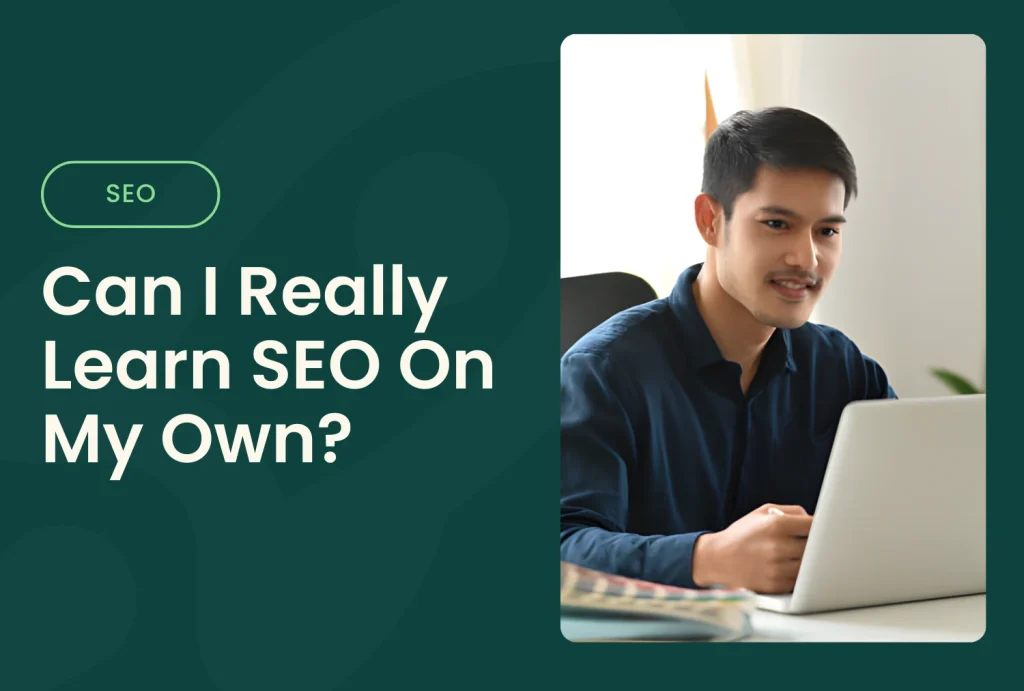 can i really learn seo on my own